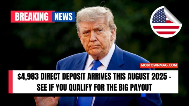 $4,983 Direct Deposit Arrives This August 2025 – See If You Qualify For The Big Payout