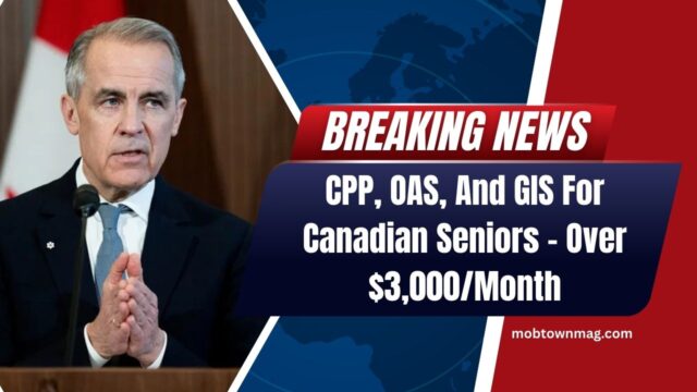 CPP, OAS, And GIS Combined- Canadian Seniors Now Eligible For Over $3,000/Month