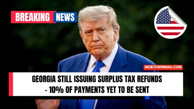 Georgia Still Issuing Surplus Tax Refunds – 10% Of Payments Yet To Be Sent