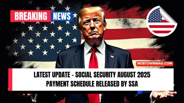Latest Update - Social Security August 2025 Payment Schedule Released by SSA