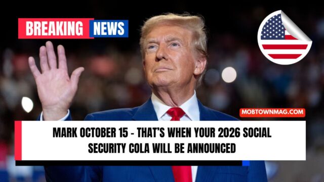 Mark October 15 - That’s When Your 2026 Social Security COLA Will Be Announced