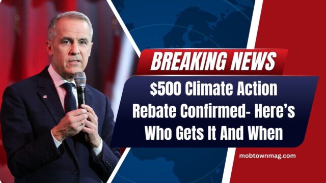 $500 Climate Action Rebate Confirmed- Here’s Who Gets It And When