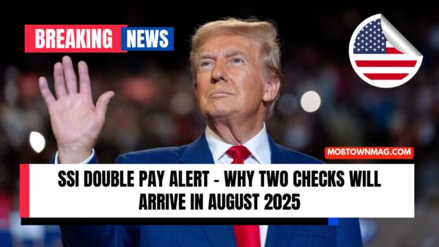 SSI Double Pay Alert – Why Two Checks Will Arrive In August 2025