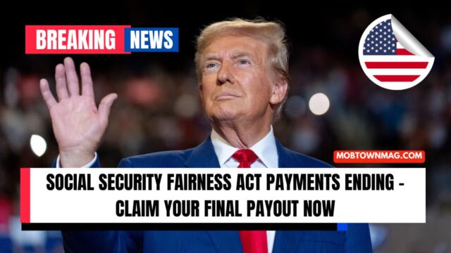 Social Security Fairness Act Payments Ending – Claim Your Final Payout Now